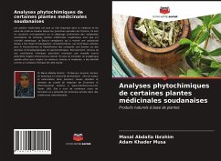 Analyses phytochimiques de certaines plantes médicinales soudanaises - Ibrahim, Manal Abdalla;Musa, Adam Khader