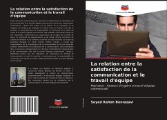 La relation entre la satisfaction de la communication et le travail d'équipe - Benrazavi, Seyed Rahim