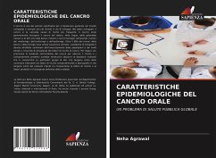 CARATTERISTICHE EPIDEMIOLOGICHE DEL CANCRO ORALE - Agrawal, Neha