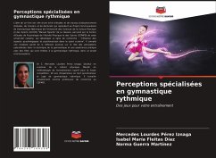 Perceptions spécialisées en gymnastique rythmique - Pérez Iznaga, Mercedes Lourdes;Fleitas Díaz, Isabel María;Guerra Martínez, Norma