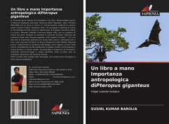 Un libro a mano Importanza antropologica diPteropus giganteus - Barolia, Sushil Kumar