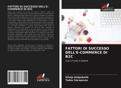 FATTORI DI SUCCESSO DELL'E-COMMERCE DI B2C - Kalpokait?, Silvija;Sarapovas, Tadas