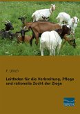 Leitfaden für die Verbreitung, Pflege und rationelle Zucht der Ziege