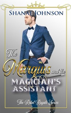 The Marquis and the Magician's Assistant - Johnson, Shanae