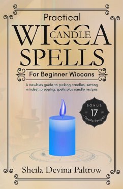 Practical Wicca Candle Spells for Beginner Wiccans - Paltrow, Sheila Devina