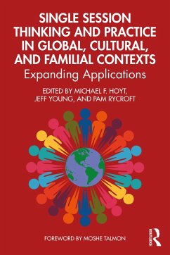 Single Session Thinking and Practice in Global, Cultural, and Familial Contexts