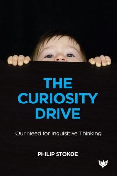 The Curiosity Drive - Stokoe, Philip