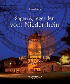 Sagen und Legenden vom Niederrhein (eBook, ePUB) - Röhrig, Tilman