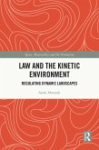 Law and the Kinetic Environment (eBook, ePUB) Law and the Kinetic Environment (eBook, ePUB)