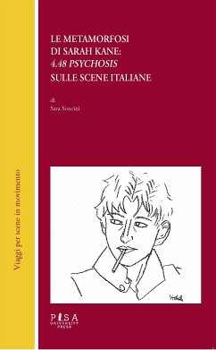 Le metamorfosi di Sarah Kane: 4.48 Psychosis sulle scene italiane (eBook, PDF) - Soncini, Sara
