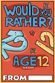 Would You Rather Age 12 Version