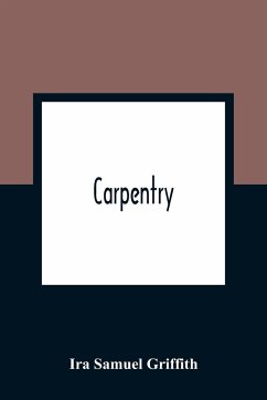 Carpentry - Samuel Griffith, Ira
