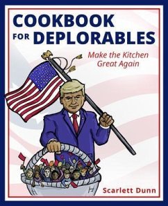 Cookbook for Deplorables (eBook, ePUB) - Dunn, Scarlett