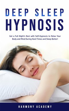 Deep Sleep Hypnosis (eBook, ePUB) - Academy, Harmony