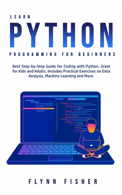 Learn Python Programming for Beginners (eBook, ePUB) - Fisher, Flynn