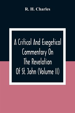 A Critical And Exegetical Commentary On The Revelation Of St. John (Volume II) - H. Charles, R.