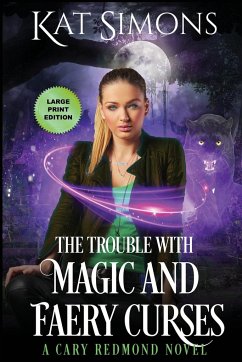 The Trouble with Magic and Faery Curses - Simons, Kat