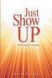Just Show Up - Bild 1
