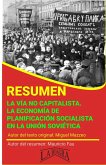 Resumen de La vía no Capitalista. La economía de Planificación Socialista en la Unión Soviética (RESÚMENES UNIVERSITARIOS) (eBook, ePUB)