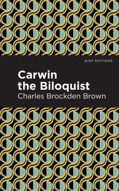 Carwin the Biloquist - Brown, Charles Brockden