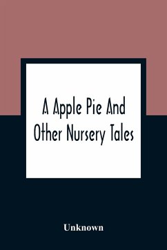 A Apple Pie And Other Nursery Tales - Unknown