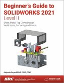 Beginner's Guide to SOLIDWORKS 2021 - Level II