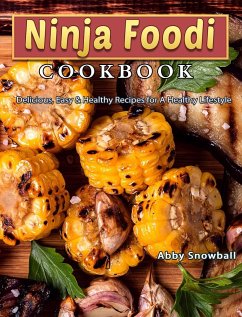 Ninja Foodi Cookbook - Snowball, Abby