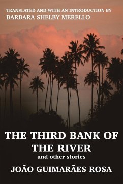 The Third Bank of the River and Other Stories - Rosa, João Guimarães