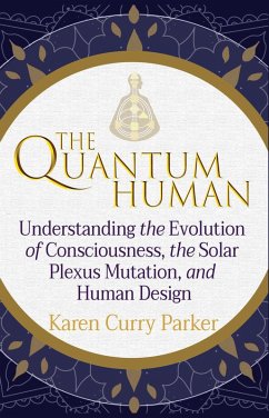 The Quantum Human (eBook, ePUB) - Parker, Karen Curry; Publishing, GracePoint