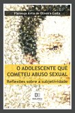 O adolescente que cometeu abuso sexual (eBook, ePUB)