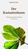 Der Kastanienbaum - Familiensystemische Erzählung aus der Praxis (eBook, ePUB)