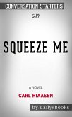 Squeeze Me: A Novel by Carl Hiaasen: Conversation Starters (eBook, ePUB)