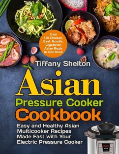 Asian Pressure Cooker Cookbook - Shelton, Tiffany