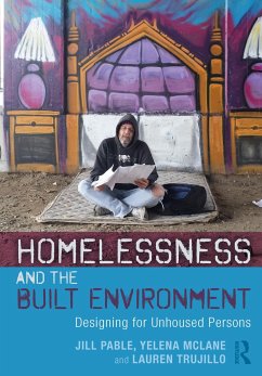 Homelessness and the Built Environment - Pable, Jill (Florida State University, USA); McLane, Yelena (Florida State University, USA); Trujillo, Lauren (Florida State University, USA)