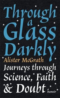 Through a Glass Darkly - McGrath, Dr Alister E