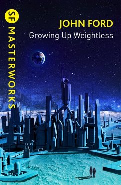 Growing Up Weightless - Ford, John M.