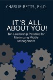 It's All About You! 10 Leadership Parables for Maximizing Middle Management (eBook, ePUB)