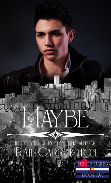 Maybe (Denver Diaries, #2) (eBook, ePUB)