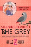 Studying Scarlett The Grey (Undercover Cat Mysteries, #4) (eBook, ePUB)