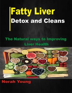 Fatty liver detox and cleans (eBook, ePUB) - young, Norah