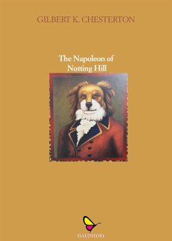 The Napoleon of Notting Hill (eBook, ePUB) - Chesterton, G.K.