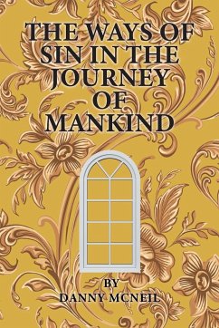 The Ways of Sin in the Journey of Mankind - McNeil, Danny