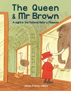 The Queen & Mr Brown: A Night in the Natural History Museum - Wilkins, James Francis