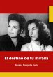 El destino de tu mirada (eBook, ePUB) - Bild 1