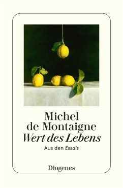 Wert des Lebens (eBook, ePUB) - Montaigne, Michel de