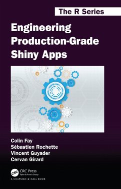 Engineering Production-Grade Shiny Apps - Fay, Colin; Rochette, Sebastien; Guyader, Vincent