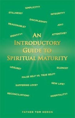 An Introductory Guide to Spiritual Maturity (eBook, ePUB) - Heron, Father Tom