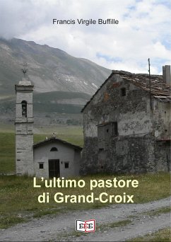 L'ultimo pastore di Grand-Croix (eBook, ePUB) - Buffille, Francis