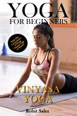 Yoga For Beginners: Vinyasa Yoga (eBook, ePUB)