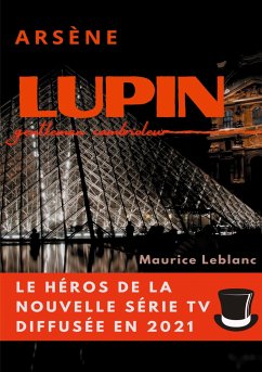 Arsène Lupin, gentleman cambrioleur - Leblanc, Maurice